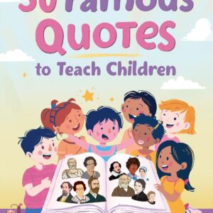 50 Famous Quotes to Teach Children (eBook)