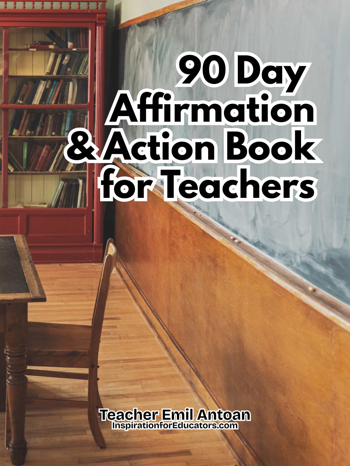 90 Day Affirmation & Action Book for Teachers