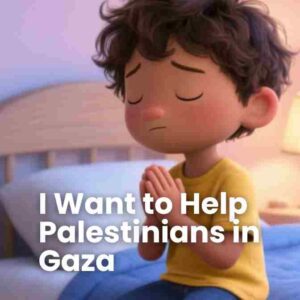 Storybook: I Want to Help Palestinians in Gaza